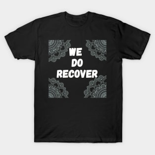 We do recover T-Shirt